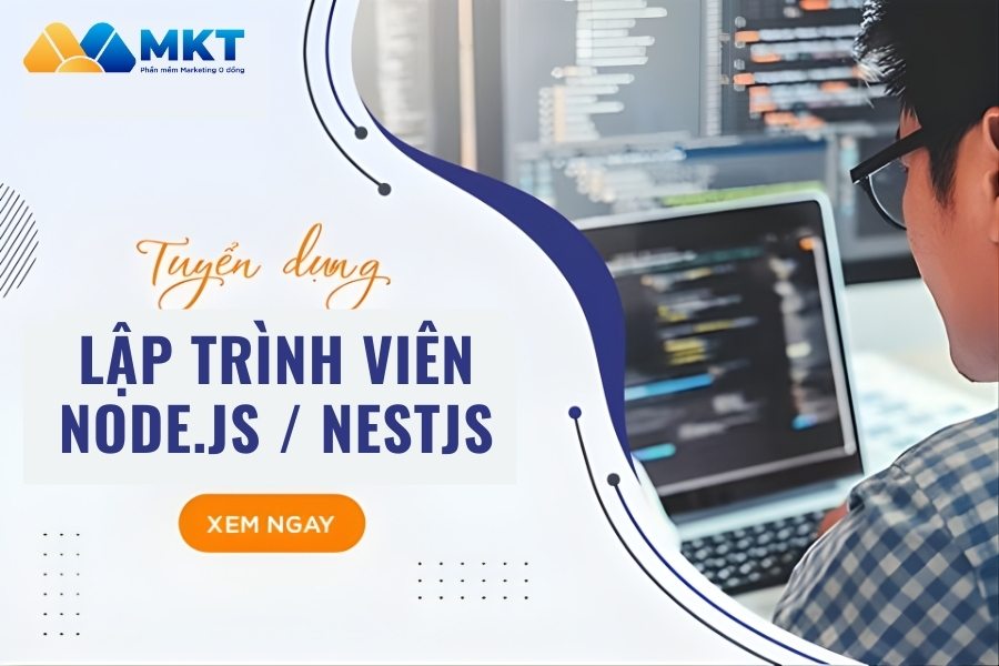CÔNG TY CỔ PHẦN GIẢI PHÁP MKT TUYỂN LẬP TRÌNH VIÊN NODE.JS / NESTJS 2 Tuyển dụng Lập Trình Viên NODE.JS / NESTJS