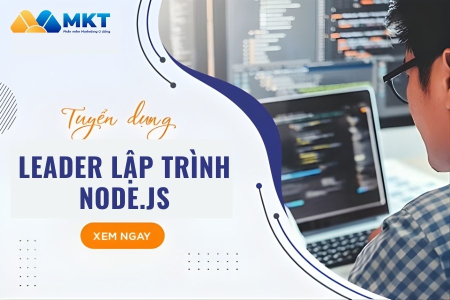 CÔNG TY CỔ PHẦN GIẢI PHÁP MKT TUYỂN DỤNG LEADER LẬP TRÌNH NODEJS 2 Tuyển dụng Leader Lập Trình Nodejs