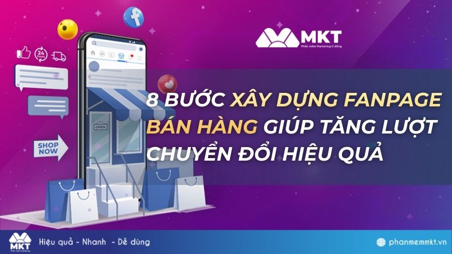 8 bước xây dựng fanpage thương hiệu giúp tăng tương tác bền vững 2 Xây dựng fanpage thương hiệu