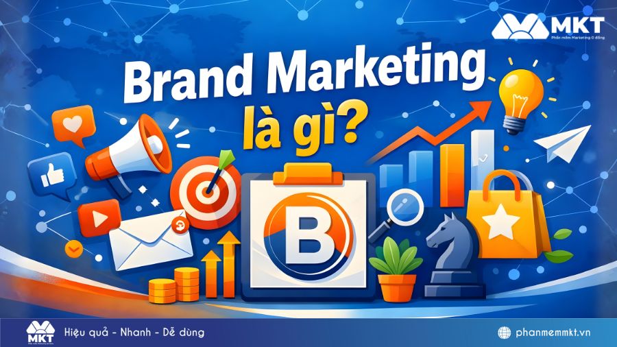 Brand Marketing là làm gì? Trade Marketing và Brand Marketing: Nên chọn chiến lược nào?