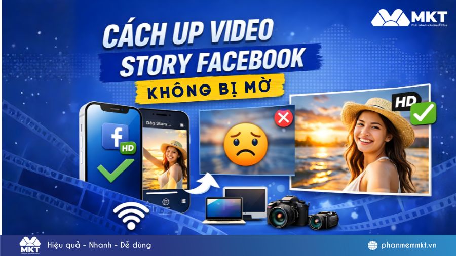 Cách đăng video lên story facebook không bị mờ trên Iphone, Android và máy tính 3 Cách đăng video story Facebook không bị mờ cực dễ
