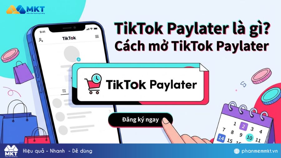 Cách mở TikTok Paylater nhanh chóng, đơn giản nhất 2026 1 Cách mở TikTok Paylater nhanh chóng, đơn giản