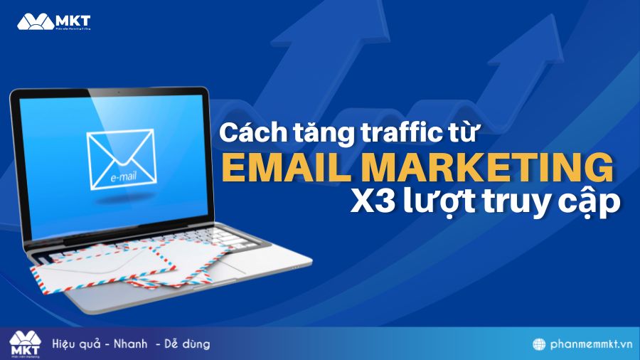 Cách tăng traffic từ email marketing hiệu quả X3 lượt truy cập 11 Cách tăng traffic từ email marketing X3 lượt truy cập