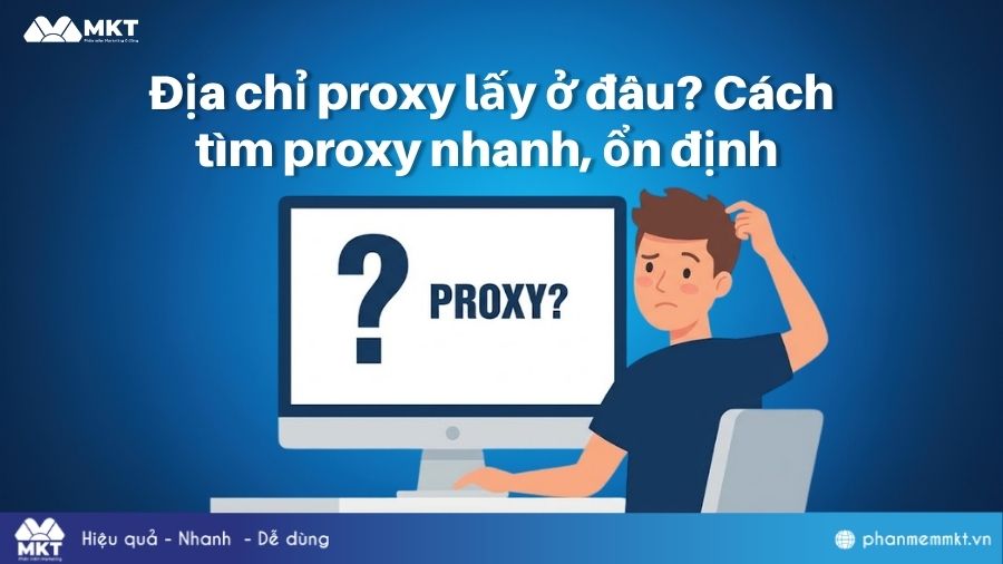 Địa chỉ Proxy lấy ở đâu? Gợi ý nguồn Proxy uy tín, cách lấy đơn giản 1 Địa chỉ Proxy lấy ở đâu? Gợi ý nguồn Proxy uy tín