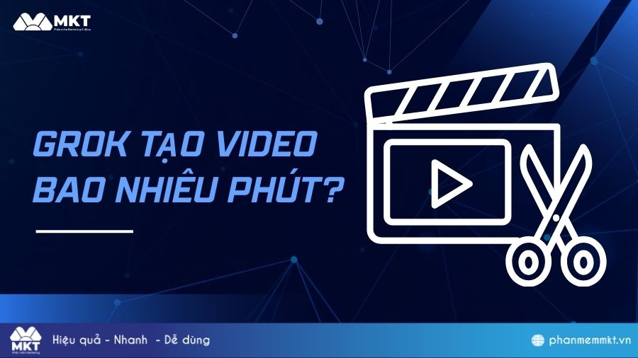 Grok tạo video dài Grok tạo video bao nhiêu phút?