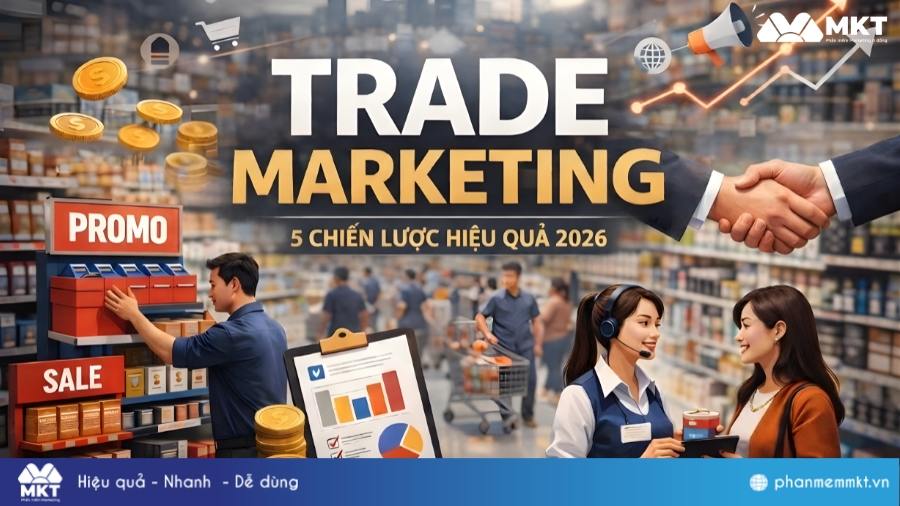 Trade Marketing là làm gì? 4 chiến lược Trade Marketing hiệu quả 2026 23 Trade Marketing