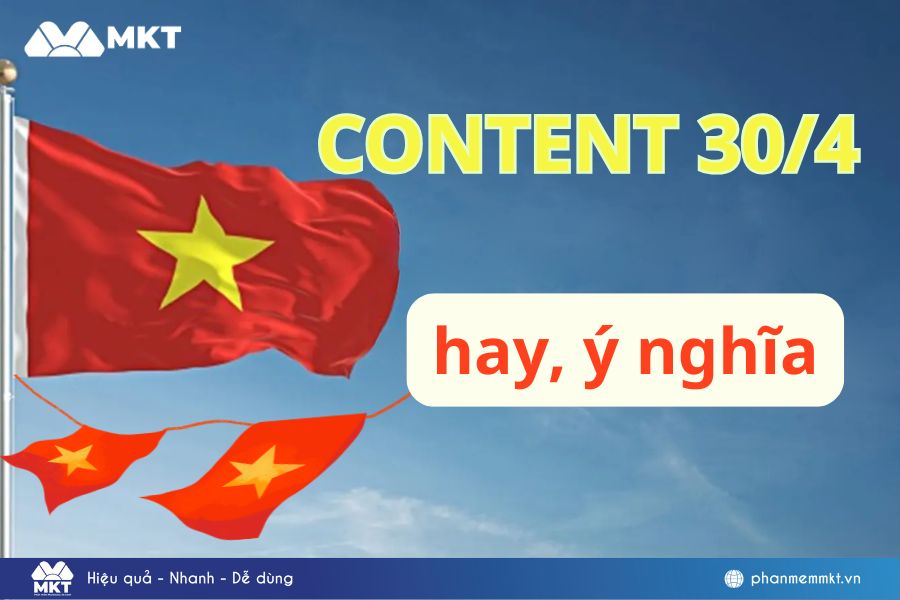 Tổng hợp mẫu content 30/4 hot nhất hiện nay Tổng hợp mẫu content 30/4 hot nhất hiện nay