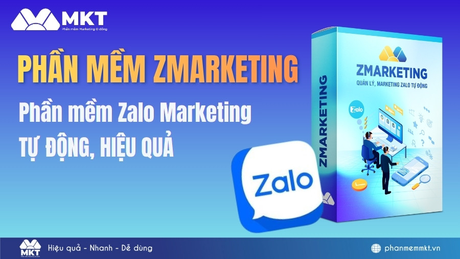 Phần mềm ZMarketing - Phần mềm Zalo marketing tự động 3 Phần mềm ZMarketing - Phần mềm Zalo Marketing tự động