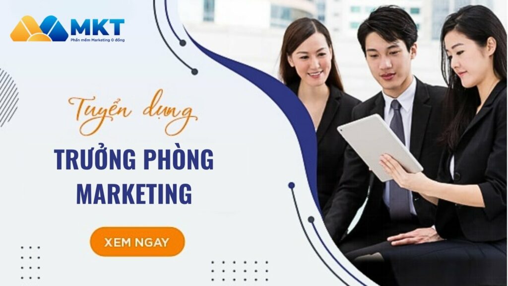 Tuyển dụng Trưởng phòng Marketing - Phần mềm MKT 3 Tuyển dụng Trưởng phòng Marketing - Phần mềm MKT
