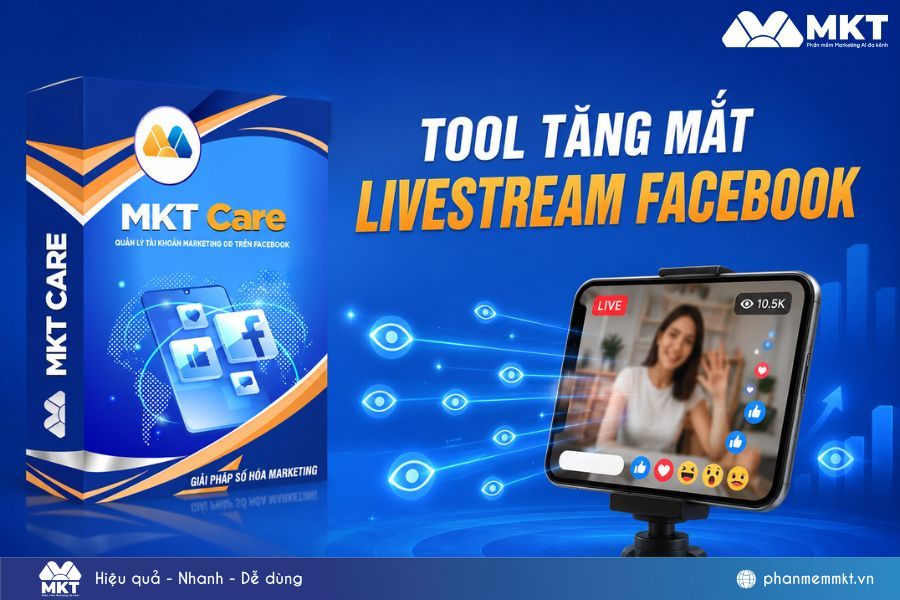 Seeding livestream Facebook hiệu quả với công cụ MKT Care Seeding livestream Facebook hiệu quả với công cụ MKT Care