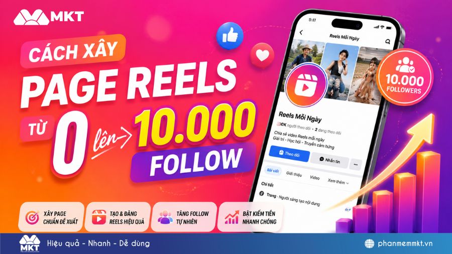 Cách xây Page Reels từ 0 lên 10.000 follow: Lộ trình chi tiết cho người mới 1 Cách xây Page Reels từ 0 lên 10.000 follow
