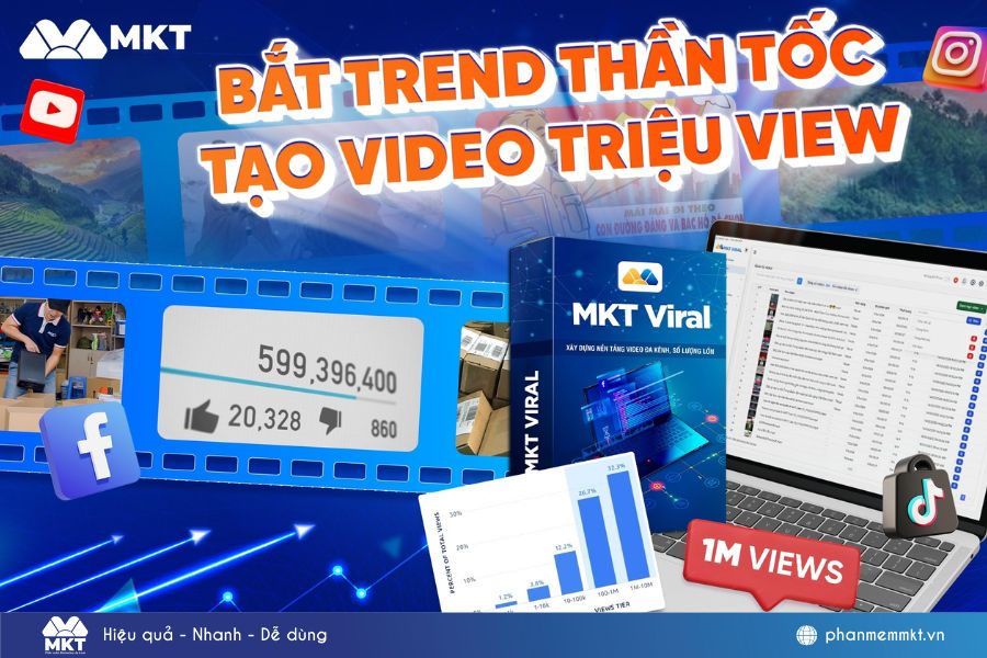 MKT Viral – Tool auto edit video với 1000+ hiệu ứng giúp bắt trend hiệu quả MKT Viral – Tool auto edit video với 1000+ hiệu ứng giúp bắt trend hiệu quả