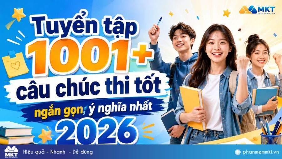 Tuyển tập 1001+ câu chúc thi tốt ngắn gọn, ý nghĩa nhất 2026 1 Câu chúc thi tốt