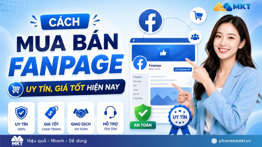 Cách mua bán Fanpage uy tín, giá tốt hiện nay 1 Mua bán Fanpage Facebook 2026 uy tín, chất lượng, giá tốt
