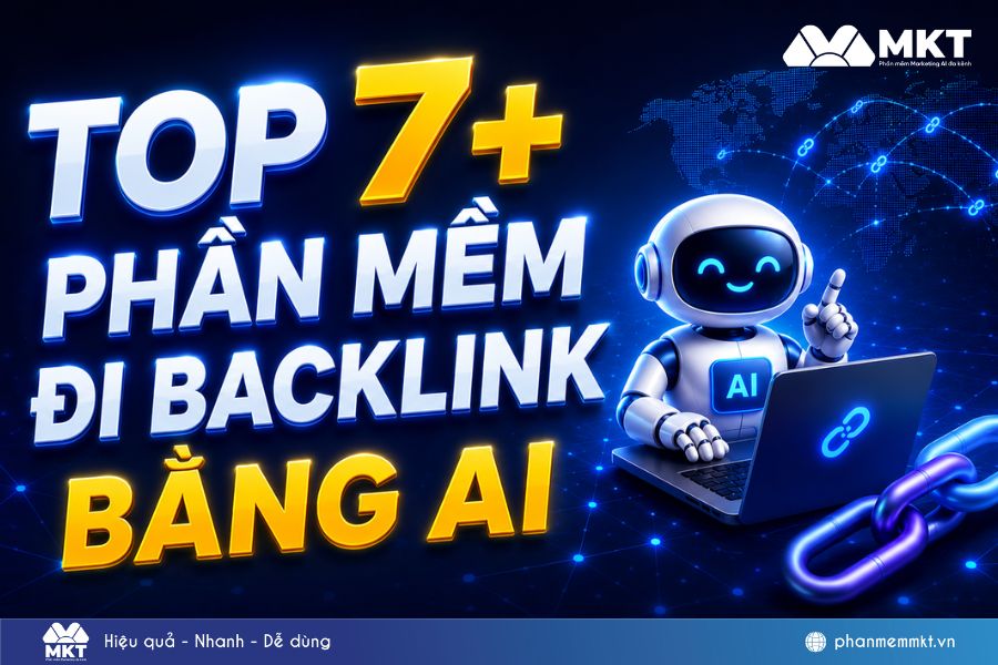 Top 7+ phần mềm đi backlink hàng đầu hiện nay Top 7+ phần mềm đi backlink hàng đầu hiện nay