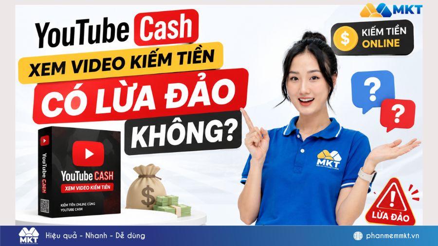 Giải đáp: YouTube cash xem video kiếm tiền có lừa đảo không? 1 YouTube cash xem video kiếm tiền có lừa đảo không?