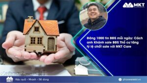 Case study phần mềm MKT 2 Anh Khánh sale BĐS thổ cư chia sẻ cách đăng tin Facebook tự động với MKT Care