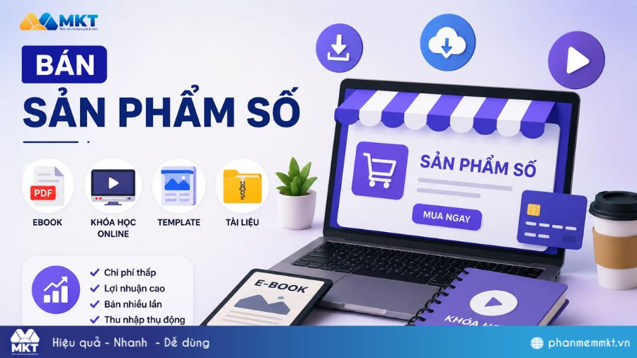 Kinh doanh gì ít vốn lãi cao? 10 Ý tưởng tiềm năng 2026 7 Bán sản phẩm số