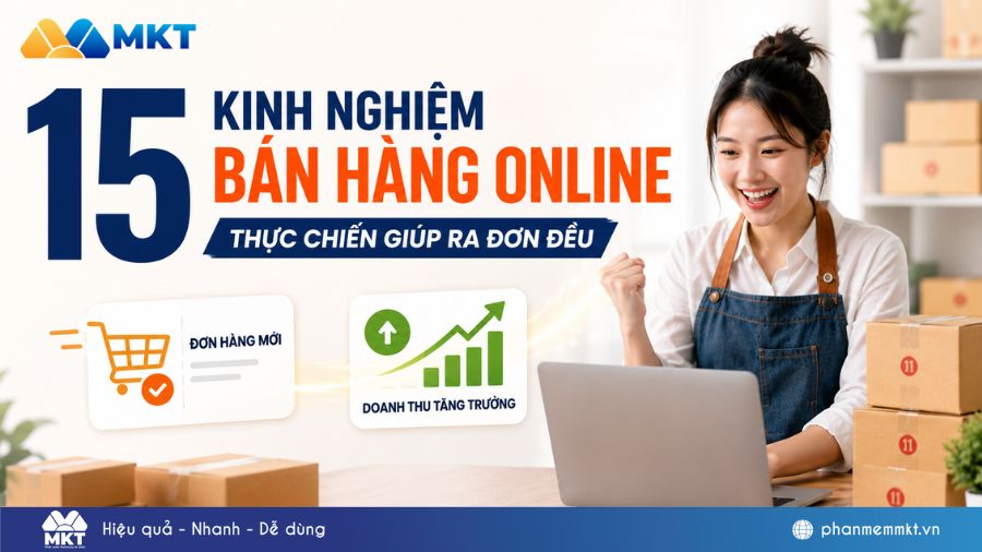 15 kinh nghiệm bán hàng online thực chiến ra đơn bền vững 2026 17 Kinh nghiệm bán hàng online