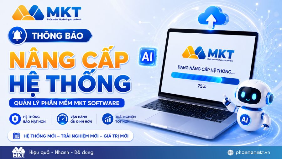 Phần mềm MKT 85 Phần mềm MKT (MKT Software) nâng cấp hệ thống quản lý