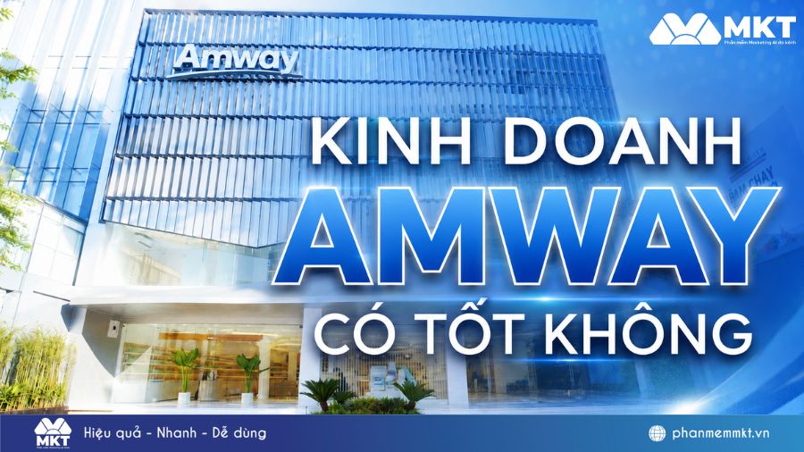 Kinh doanh Amway có tốt không? Những rủi ro bạn cần biết 17 Kinh doanh Amway có tốt không