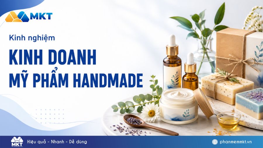 Kinh doanh mỹ phẩm handmade: Điều kiện, thủ tục và bí quyết kinh doanh 5 Kinh doanh mỹ phẩm handmade