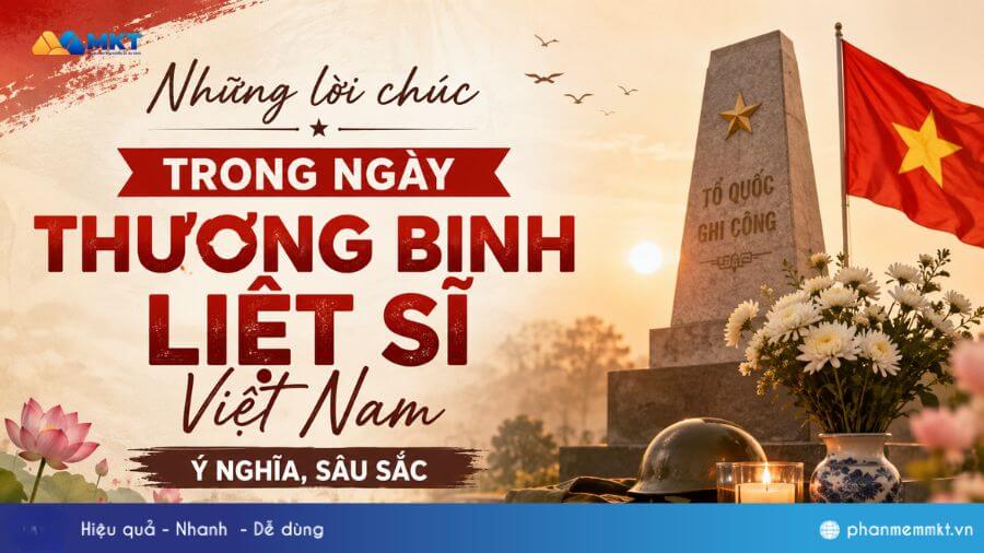 Những lời chúc trong ngày Thương binh Liệt sĩ Việt Nam ý nghĩa, sâu sắc 16 Những lời chúc trong ngày Thương binh Liệt sĩ Việt Nam ý nghĩa, sâu sắc