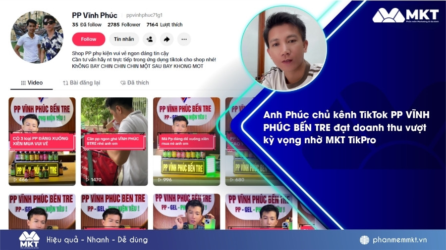 Anh Phúc chủ kênh TikTok PP VĨNH PHÚC BẾN TRE đạt doanh thu vượt kỳ vọng nhờ MKT TikPro 9 Anh Phúc chủ kênh TikTok PP Vĩnh Phúc Bến Tre chia sẻ bí quyết tăng doanh thu nhờ MKT TikPro