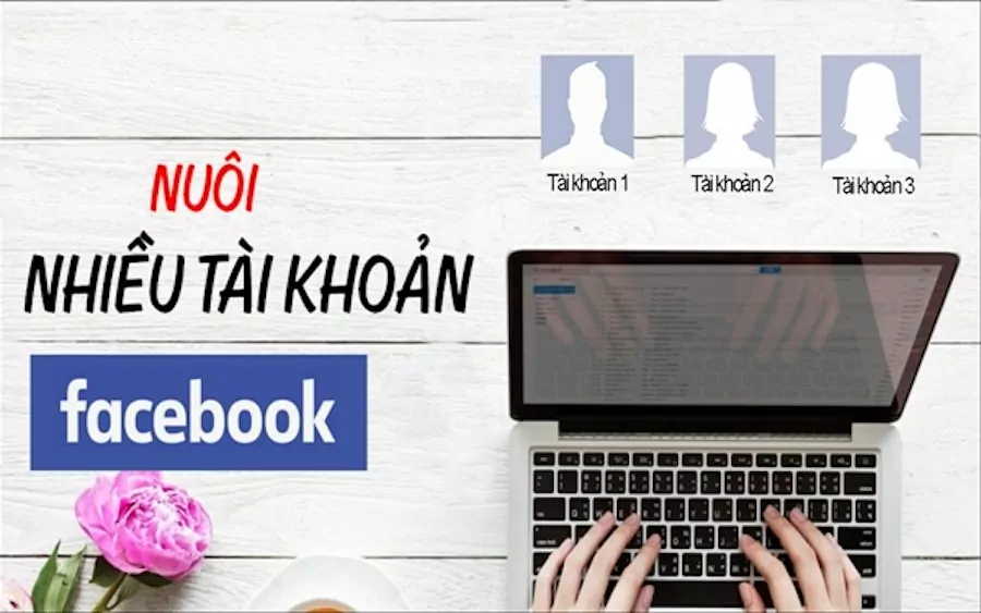 cách nuôi nick facebook ảo