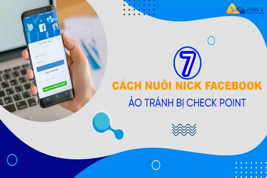 Cách nuôi nick facebook ảo