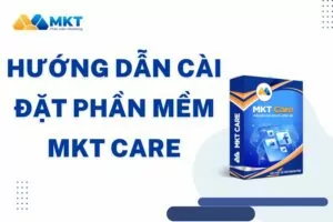 hướng dẫn cài đặt phần mềm mkt care