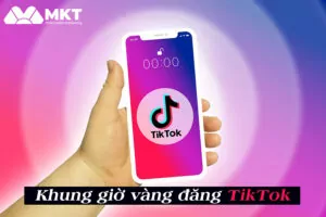 Khung giờ vàng đăng TikTok