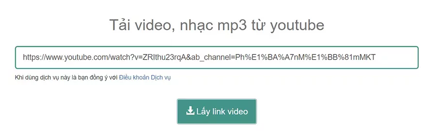 Dán đường link video YouTube và nhấn Lấy link video