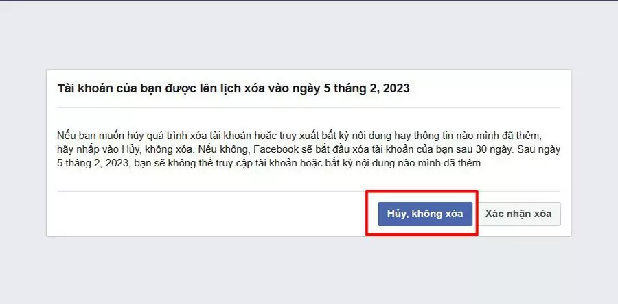 Nhấn vào Hủy, không xóa để Hủy yêu cầu xóa tài khoản