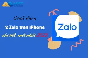 Cách dùng 2 Zalo trên iPhone