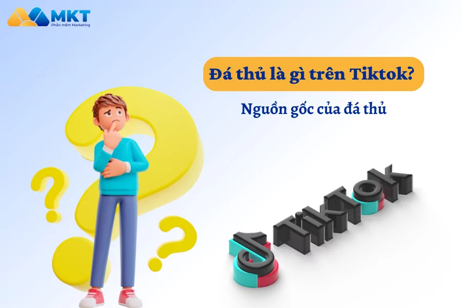 đá thủ là gì trên tiktok