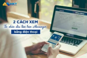 2 cách xem tin nhắn đầu tiên trên Messenger bằng điện thoại