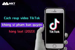 Cách reup video TikTok lên xu hướng