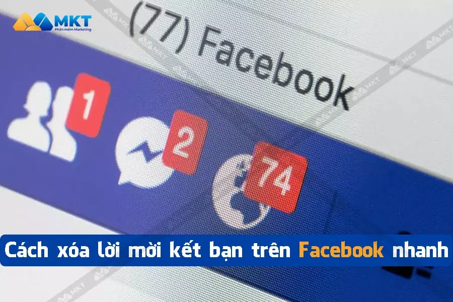 Cách xóa lời mời kết bạn trên Facebook nhanh
