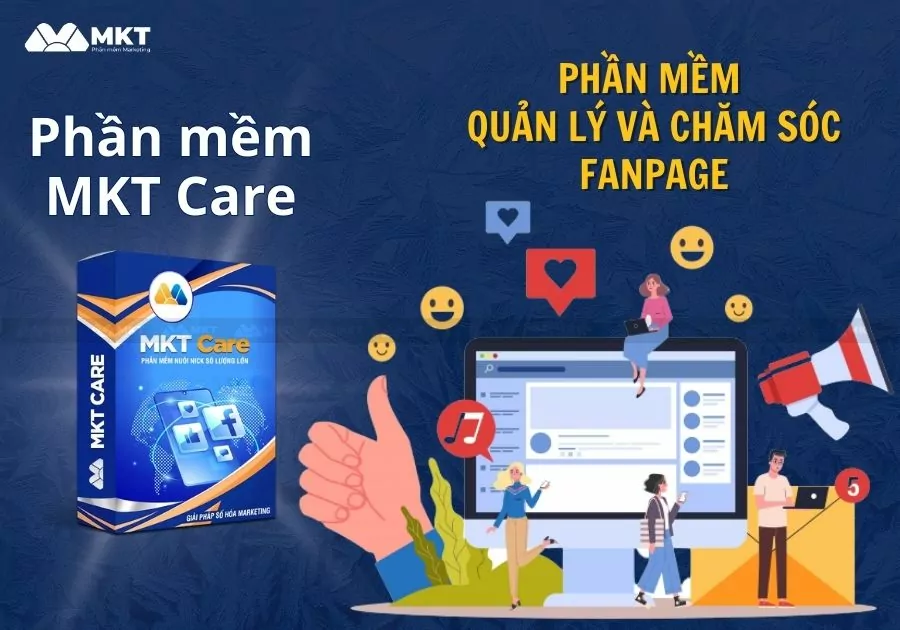 Phần mềm quản lý và chăm sóc trang Fanpage Facebook MKT Care