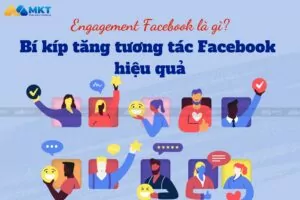 Engagement Facebook Là Gì? Bí Kíp Tăng Tương Tác Facebook Hiệu Quả