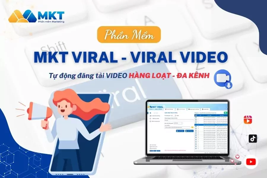 Phần mềm đăng video hàng loạt- MKT Viral