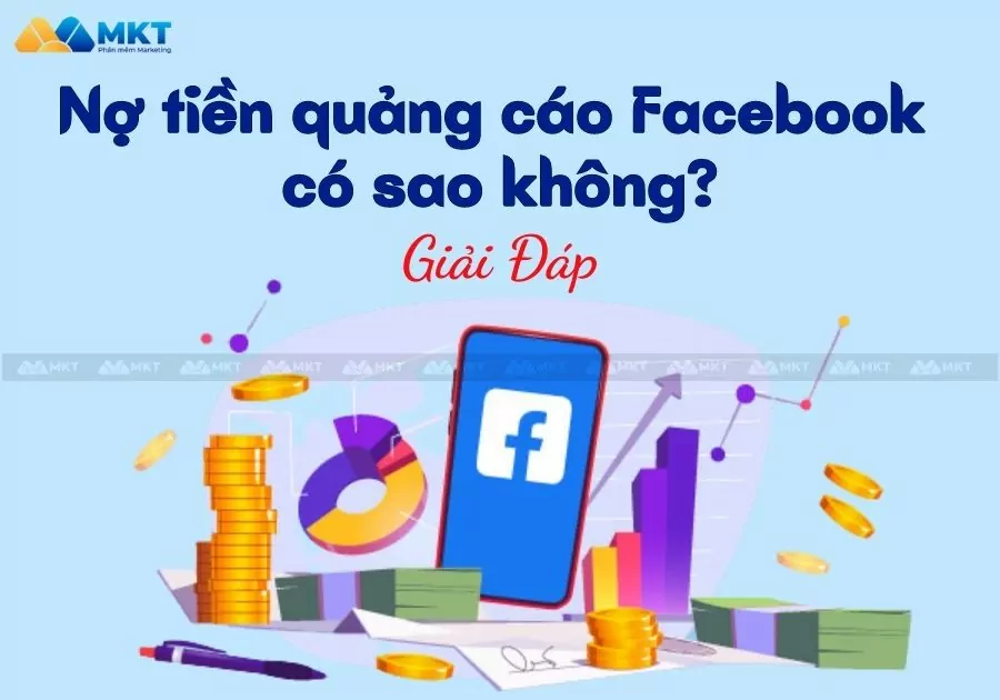 Nợ Tiền Quảng Cáo Facebook Có Sao Không? Giải Đáp
