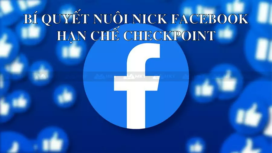 Cách nuôi nick Facebook hàng loạt hạn chế bị checkpoint