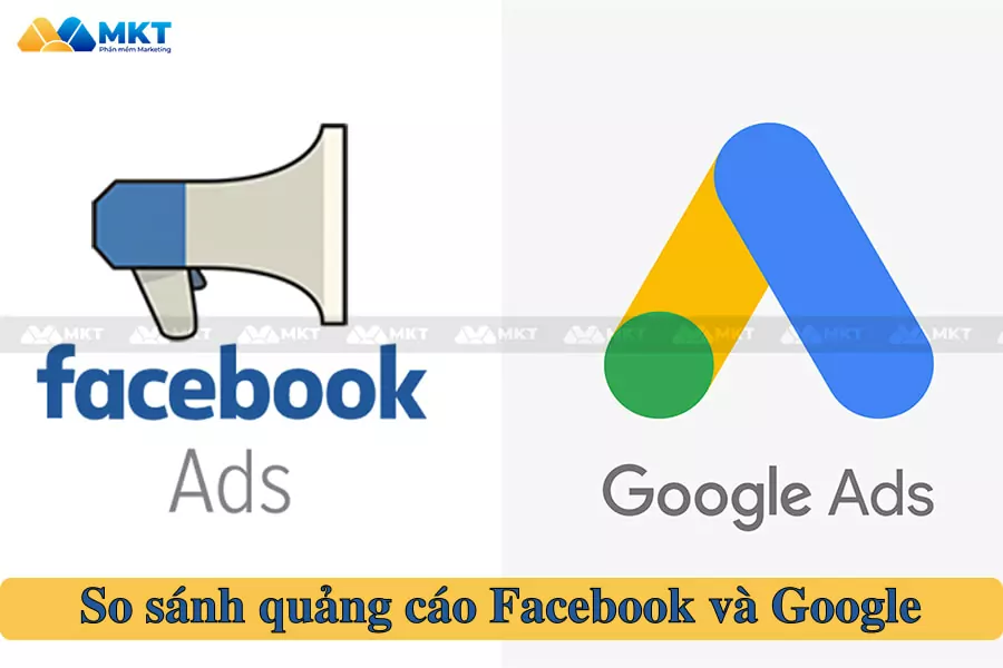 So sánh quảng cáo Facebook và Google