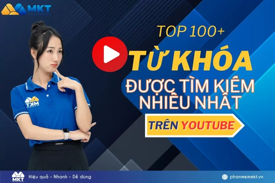 [Top 100] từ khóa được tìm kiếm nhiều nhất trên YouTube năm nay