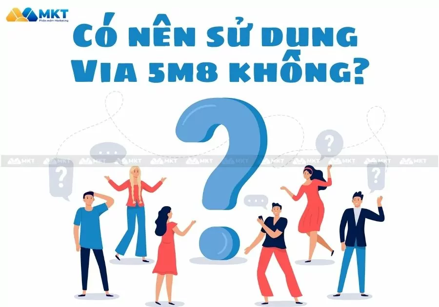 Có nên sử dụng Via 5m8 không?