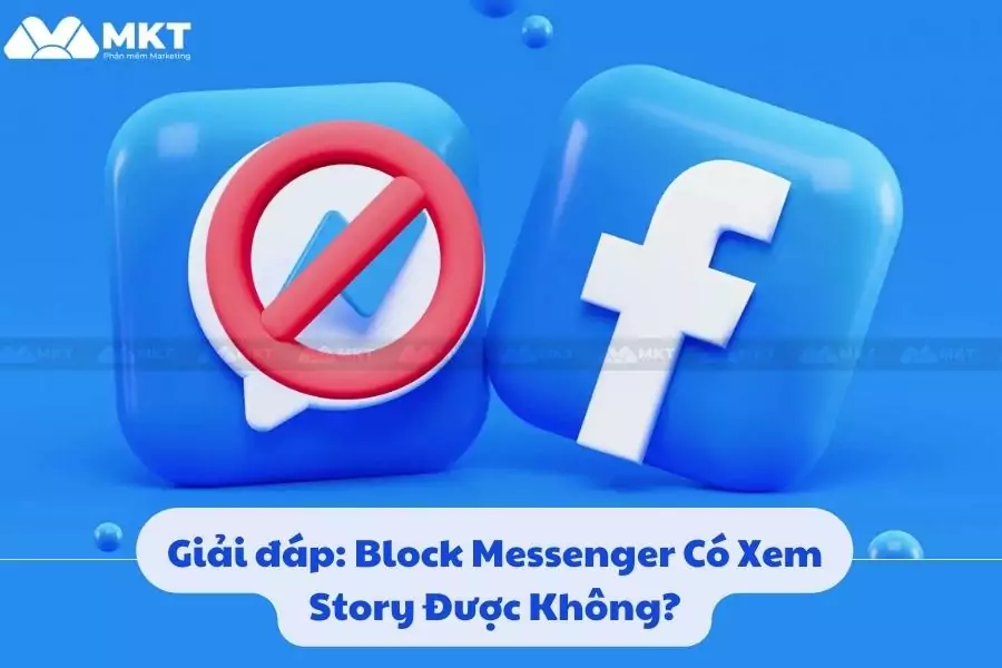 Giải đáp: Block Messenger Có Xem Story Được Không?