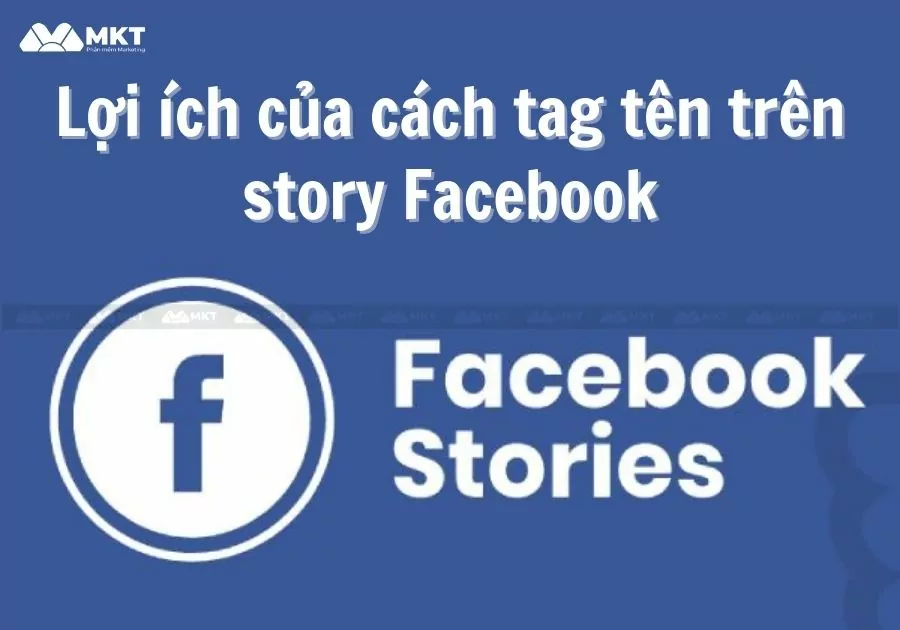 Lợi ích của cách tag tên trên story Facebook