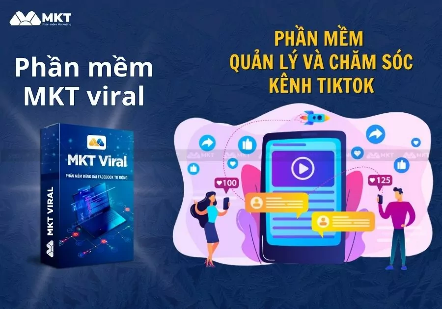 Phần mềm hỗ trợ xây dựng và phát triển kênh Tiktok MKT Viral 